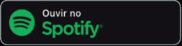 Ouvir no Spotify